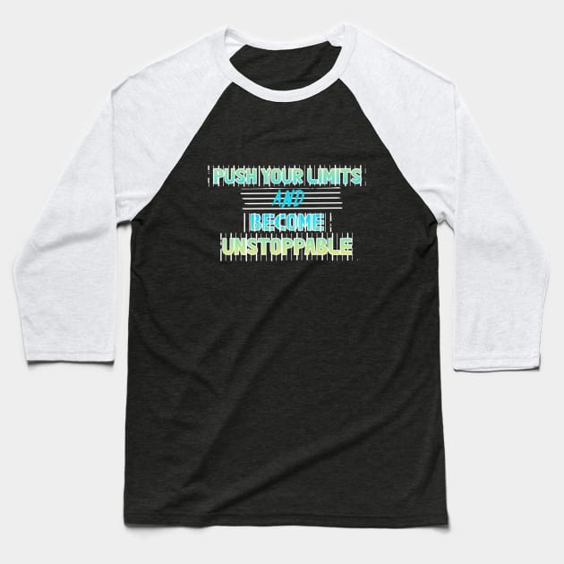 PUSH YOUR LIMITS Baseball T-Shirt by Mujji